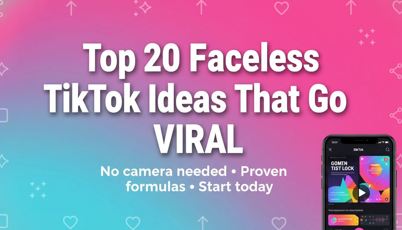 Top 20 Faceless TikTok Ideas That Actually Go Viral (Data-Backed)